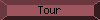 Tour